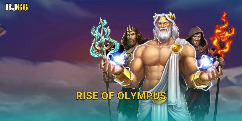 Rise of Olympus hùng mạnh – sức mạnh thần linh tại Bj66